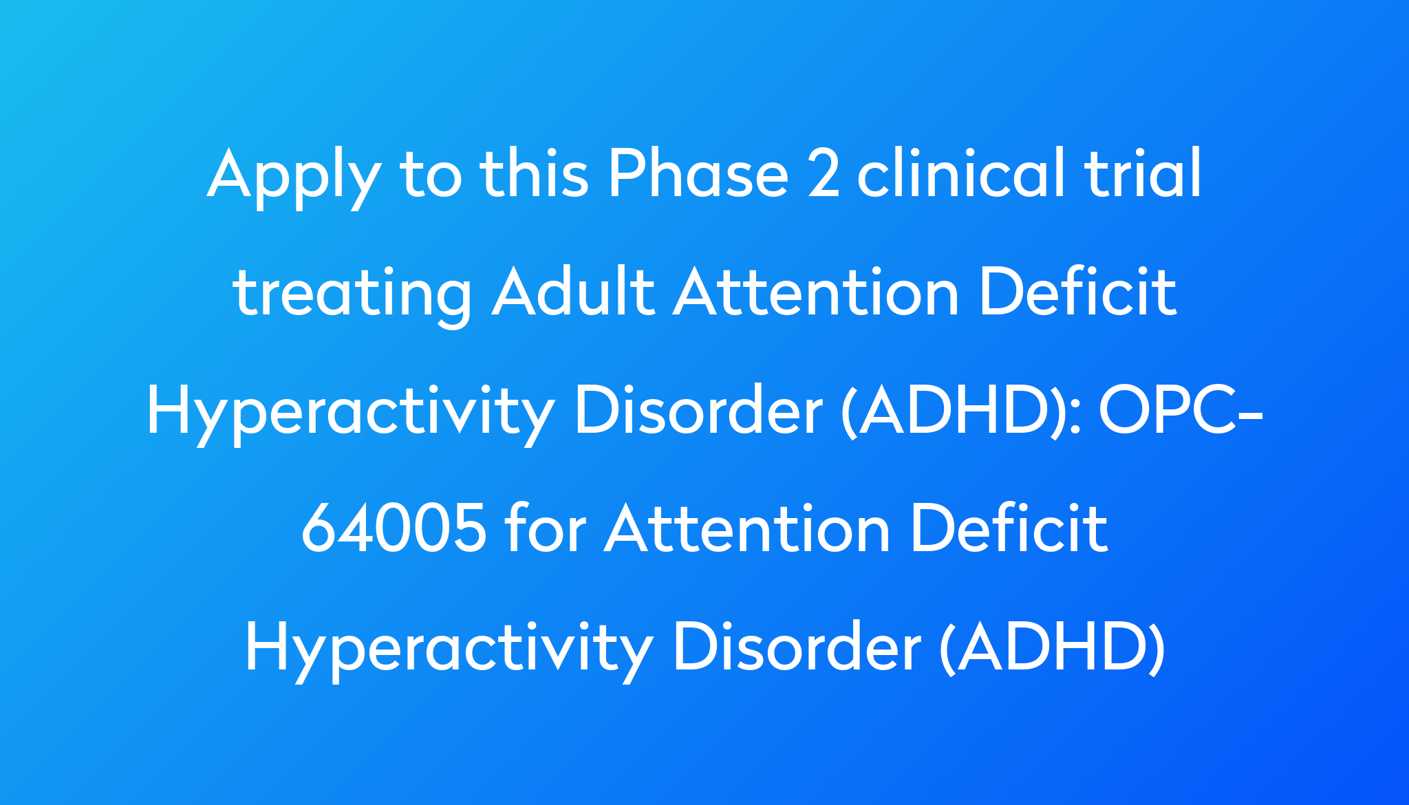 opc-64005-for-attention-deficit-hyperactivity-disorder-adhd-clinical